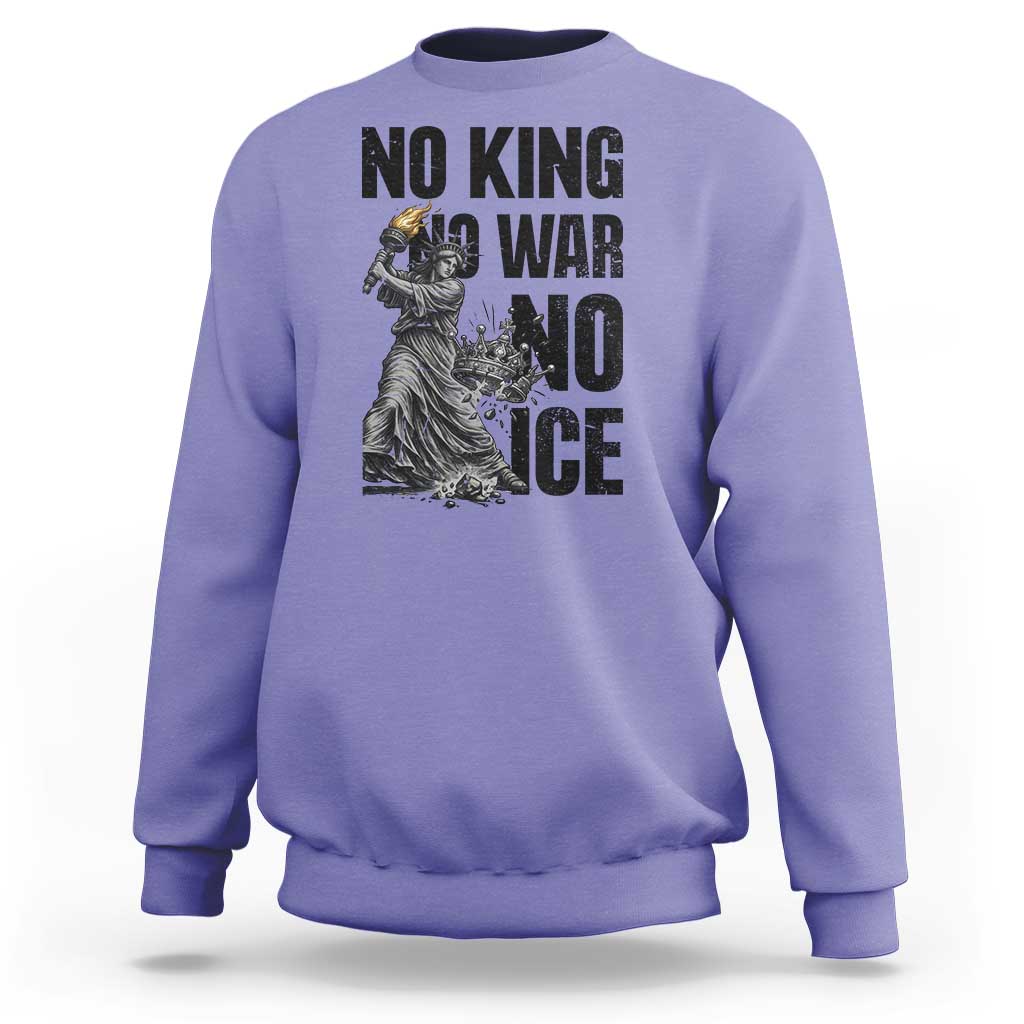 Statue Of Liberty Freedom Protest Sweatshirt No Kings No Wars No Ice