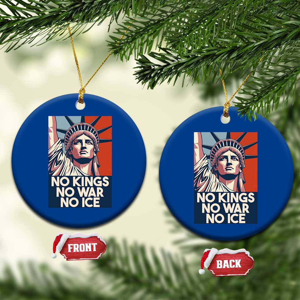 Statue Of Liberty No Kings No War No Ice Ceramic Ornament Freedom Protest Gift