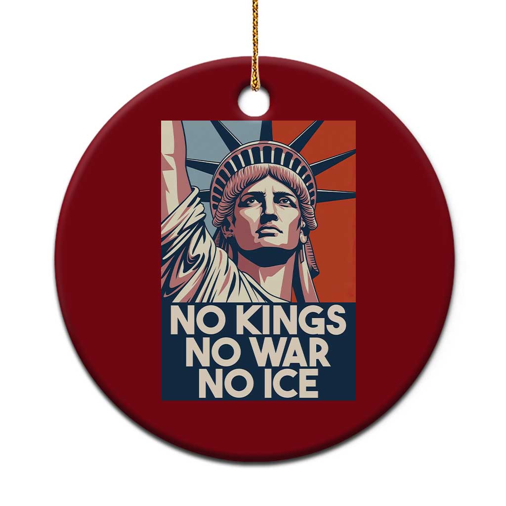 Statue Of Liberty No Kings No War No Ice Ceramic Ornament Freedom Protest Gift