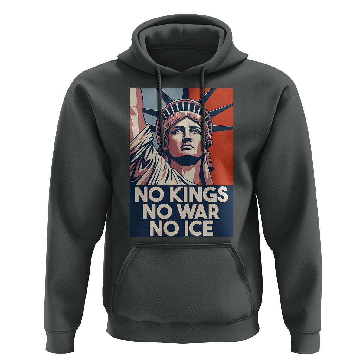 Statue Of Liberty No Kings No War No Ice Hoodie Freedom Protest Gift