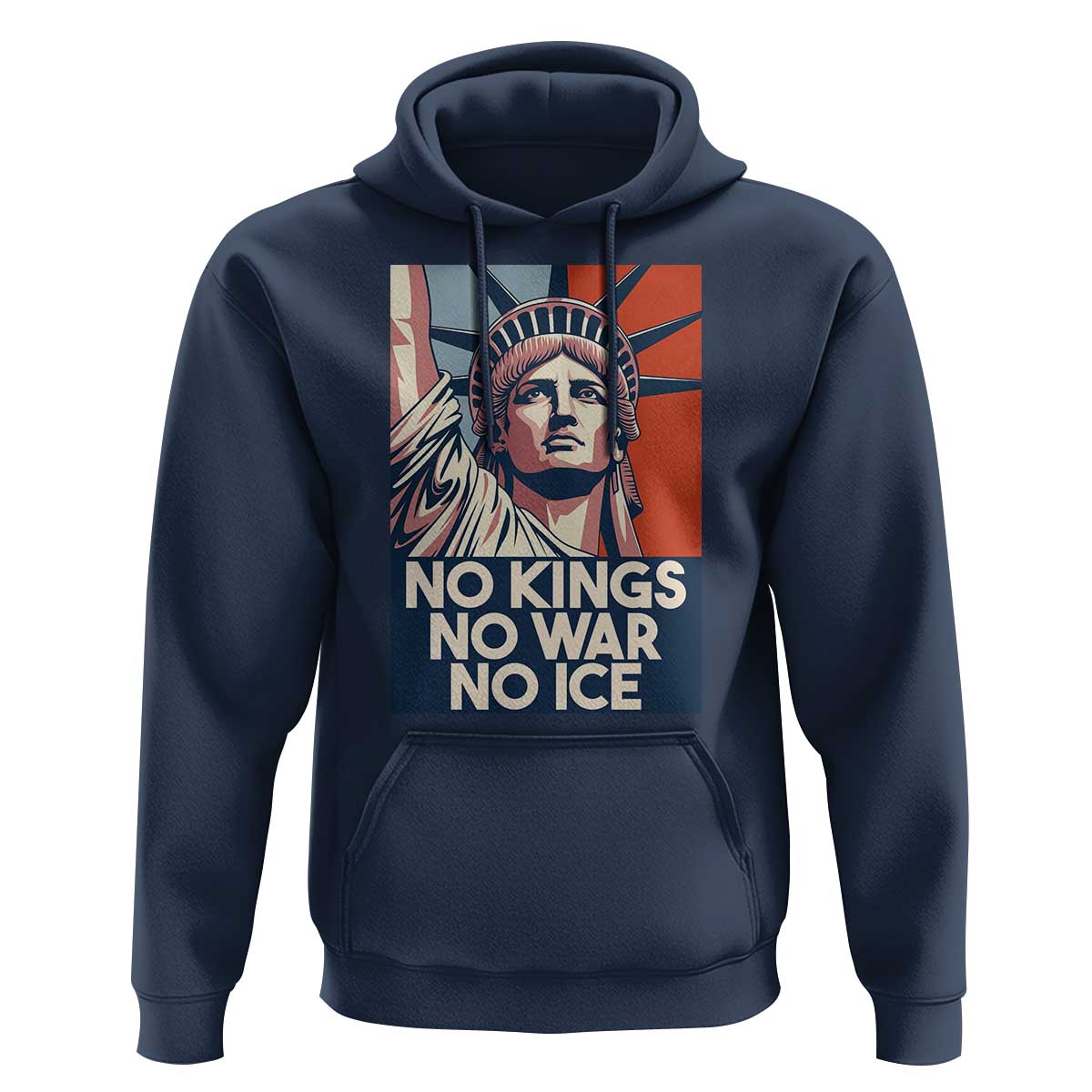 Statue Of Liberty No Kings No War No Ice Hoodie Freedom Protest Gift