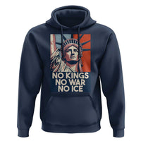 Statue Of Liberty No Kings No War No Ice Hoodie Freedom Protest Gift