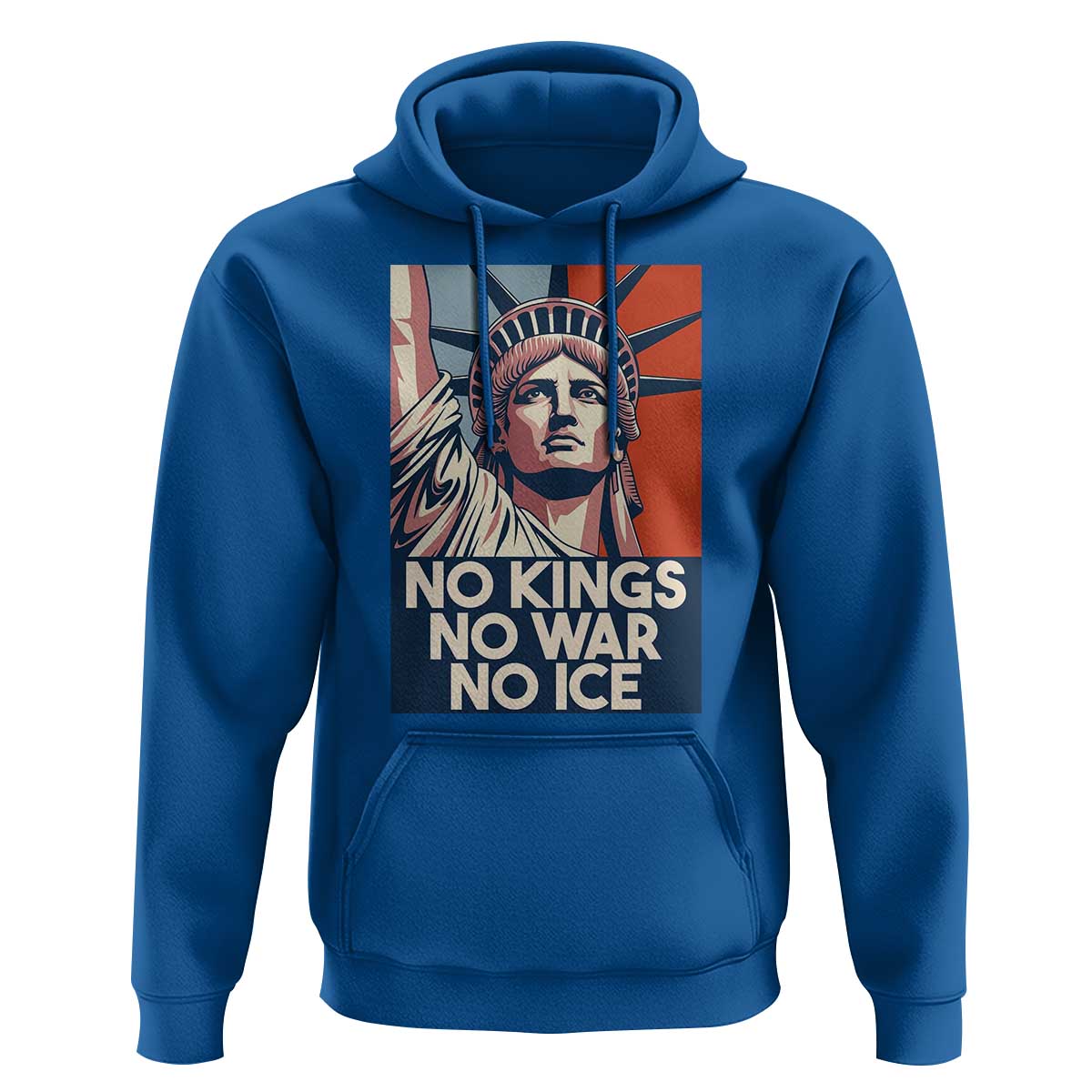 Statue Of Liberty No Kings No War No Ice Hoodie Freedom Protest Gift
