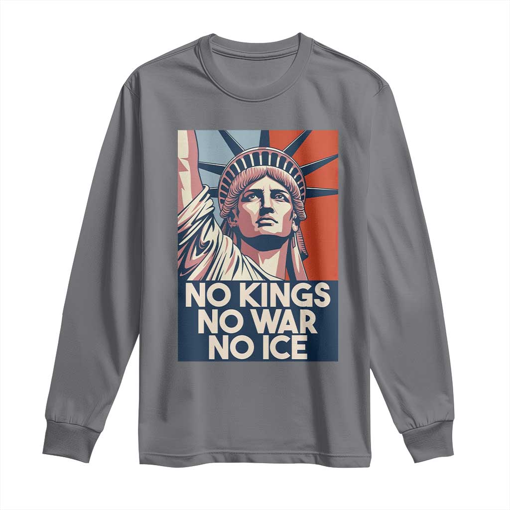 Statue Of Liberty No Kings No War No Ice Long Sleeve Shirt Freedom Protest Gift