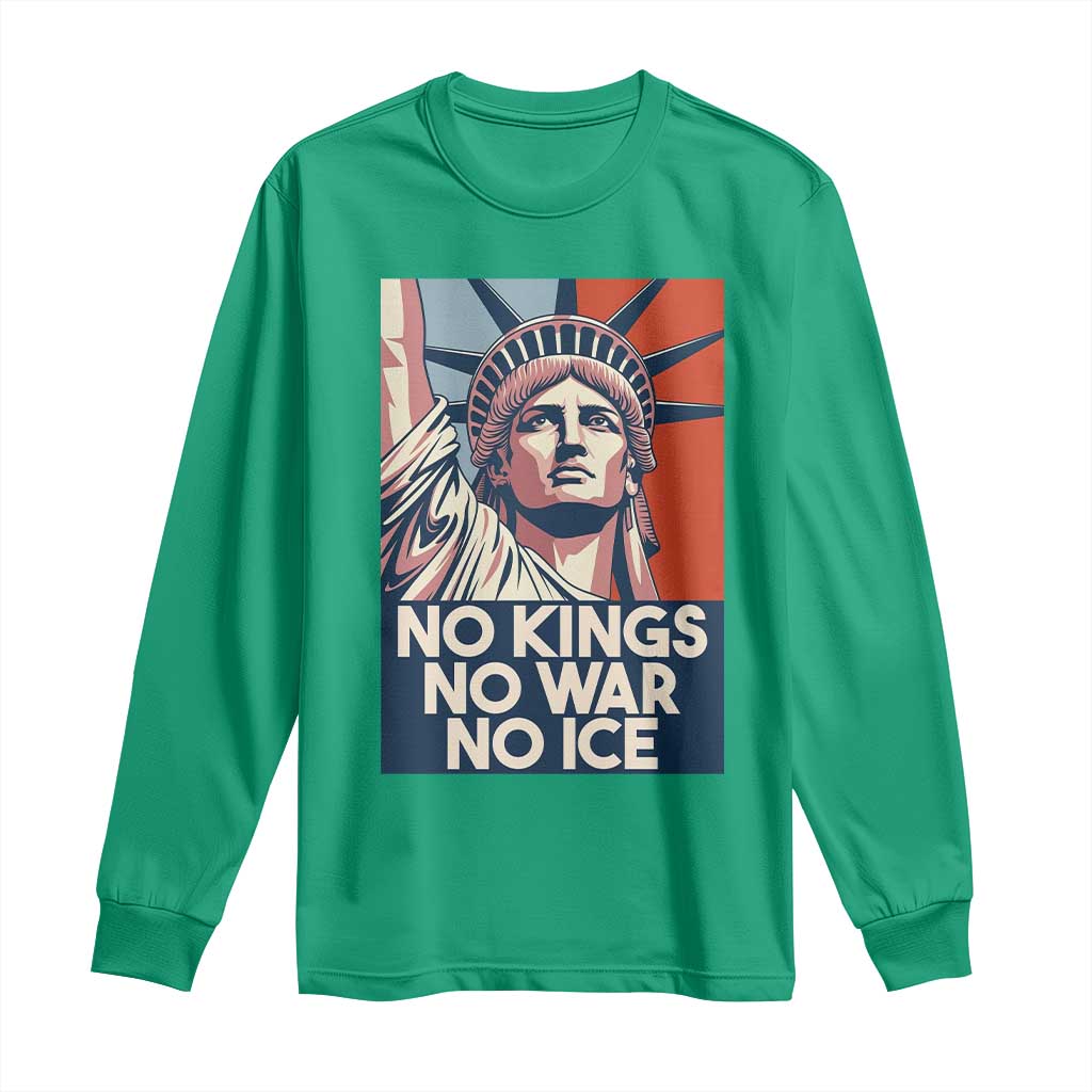 Statue Of Liberty No Kings No War No Ice Long Sleeve Shirt Freedom Protest Gift