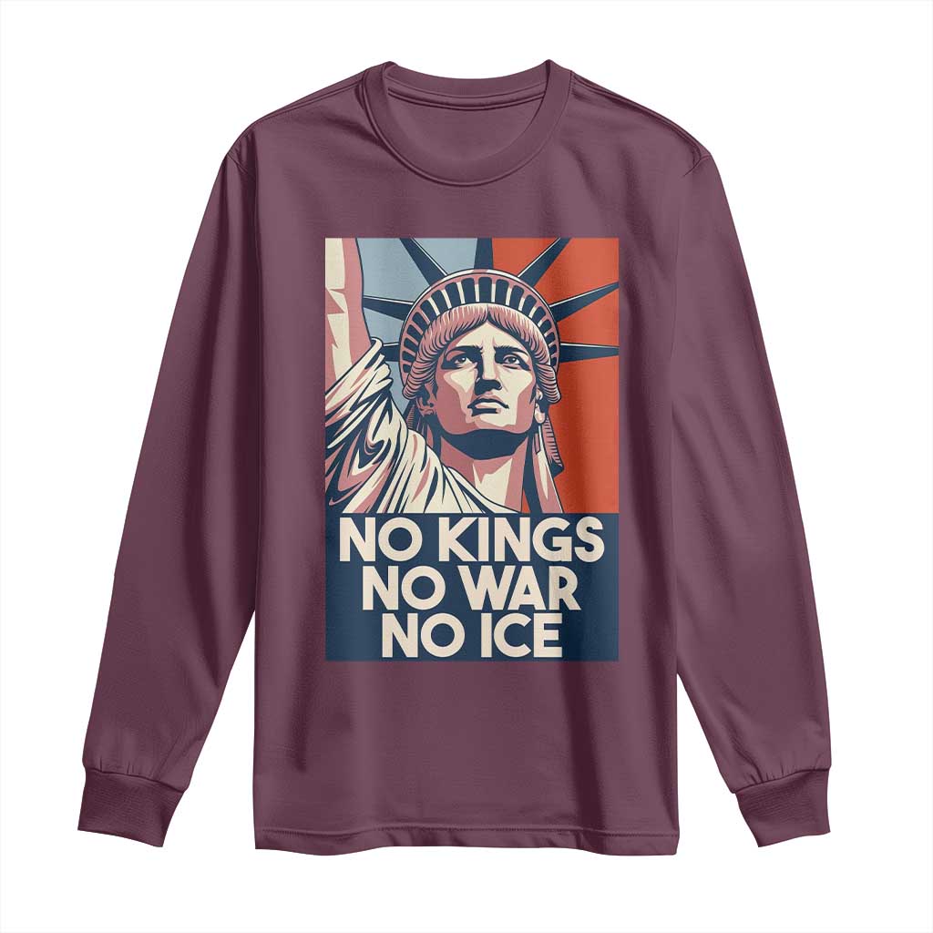 Statue Of Liberty No Kings No War No Ice Long Sleeve Shirt Freedom Protest Gift