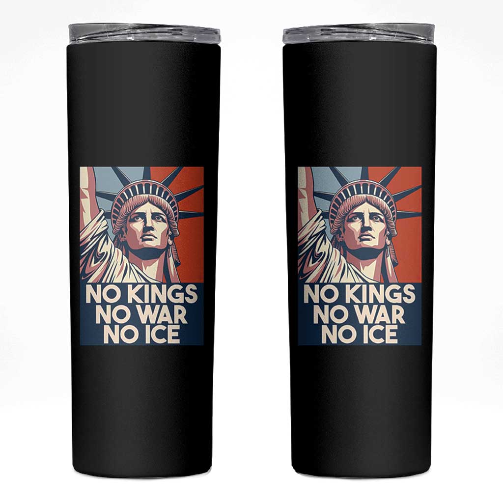 Statue Of Liberty No Kings No War No Ice Skinny Tumbler Freedom Protest Gift