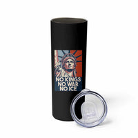 Statue Of Liberty No Kings No War No Ice Skinny Tumbler Freedom Protest Gift