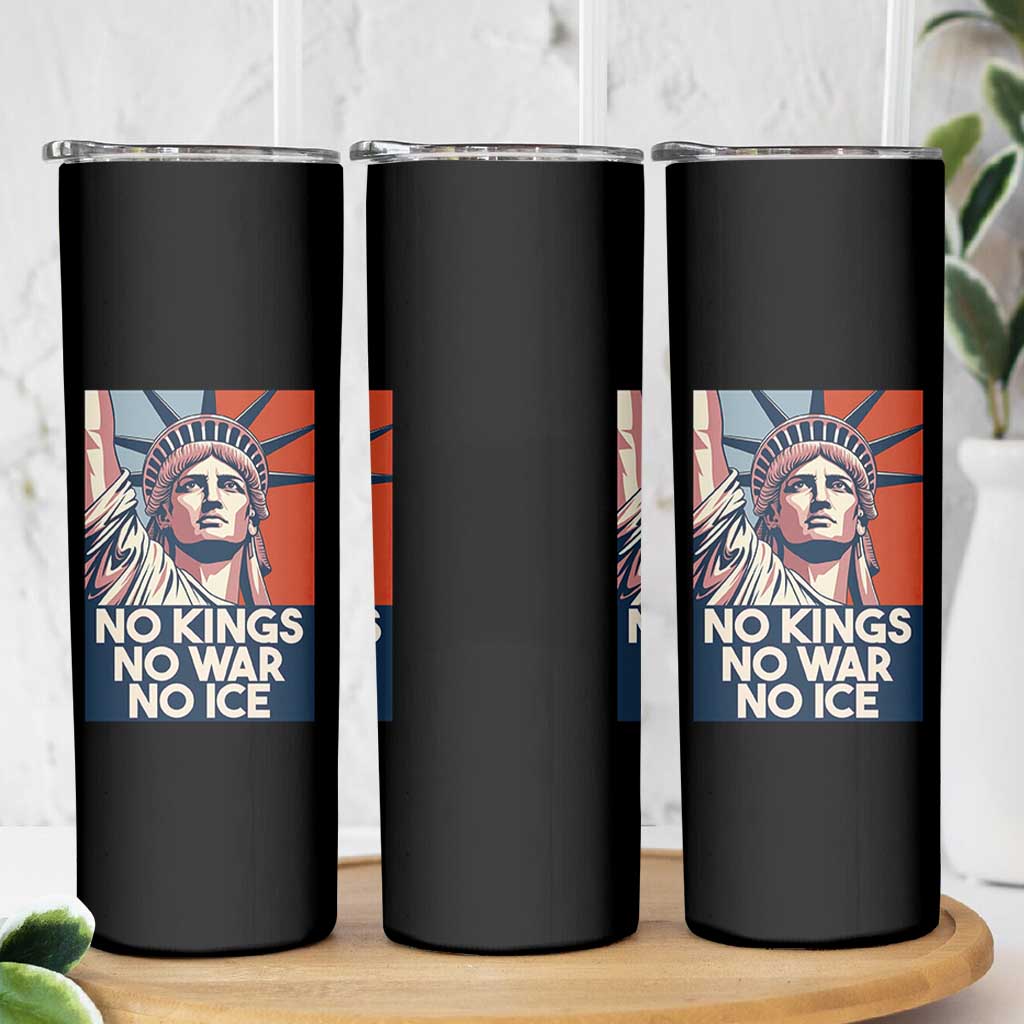 Statue Of Liberty No Kings No War No Ice Skinny Tumbler Freedom Protest Gift