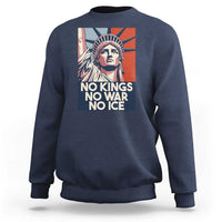 Statue Of Liberty No Kings No War No Ice Sweatshirt Freedom Protest Gift