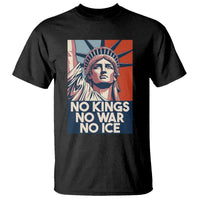 Statue Of Liberty No Kings No War No Ice T Shirt Freedom Protest Gift