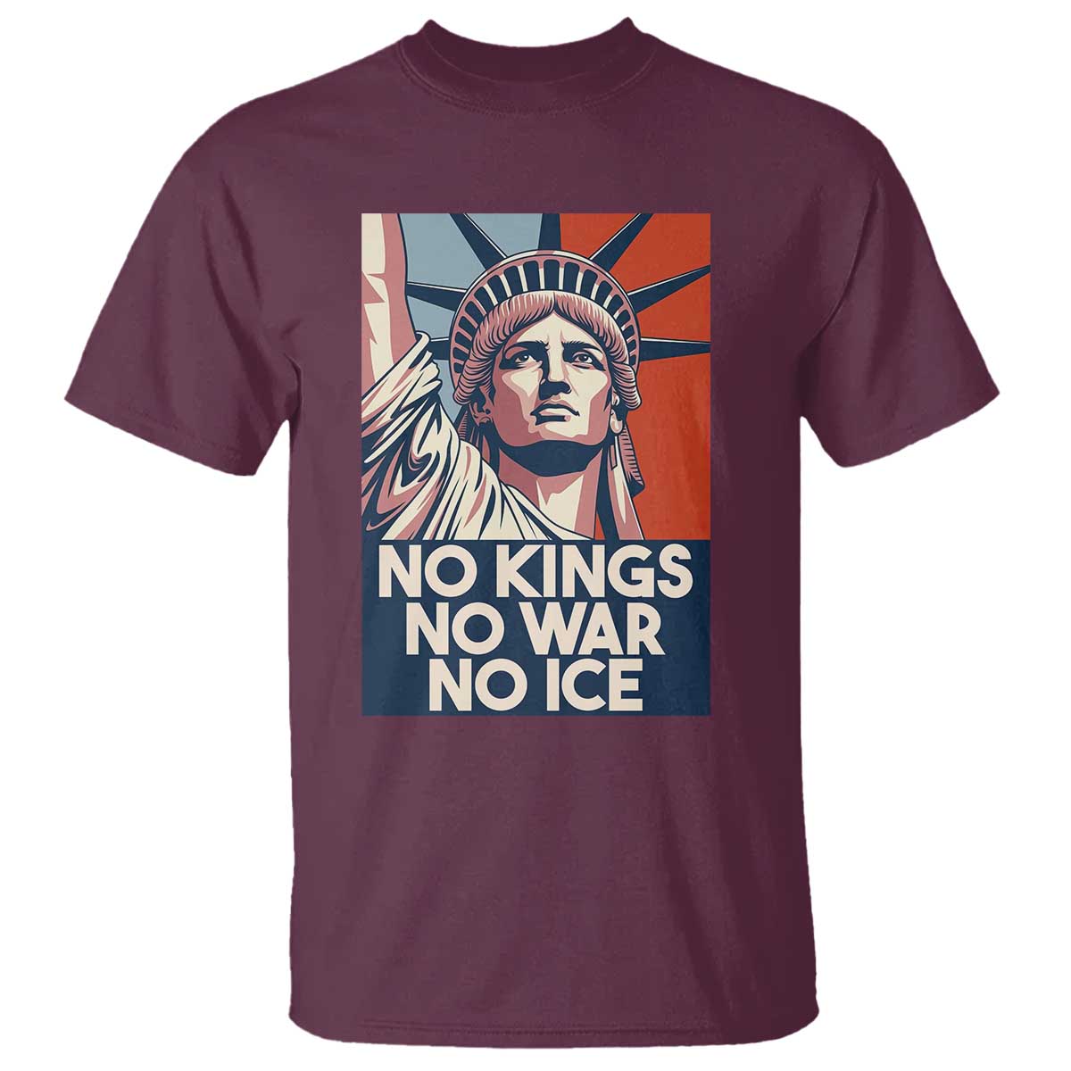 Statue Of Liberty No Kings No War No Ice T Shirt Freedom Protest Gift