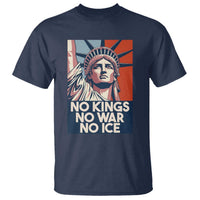 Statue Of Liberty No Kings No War No Ice T Shirt Freedom Protest Gift