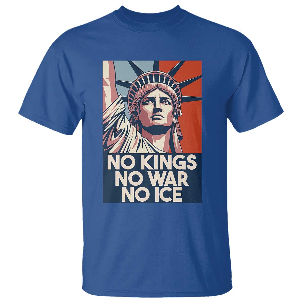 Statue Of Liberty No Kings No War No Ice T Shirt Freedom Protest Gift