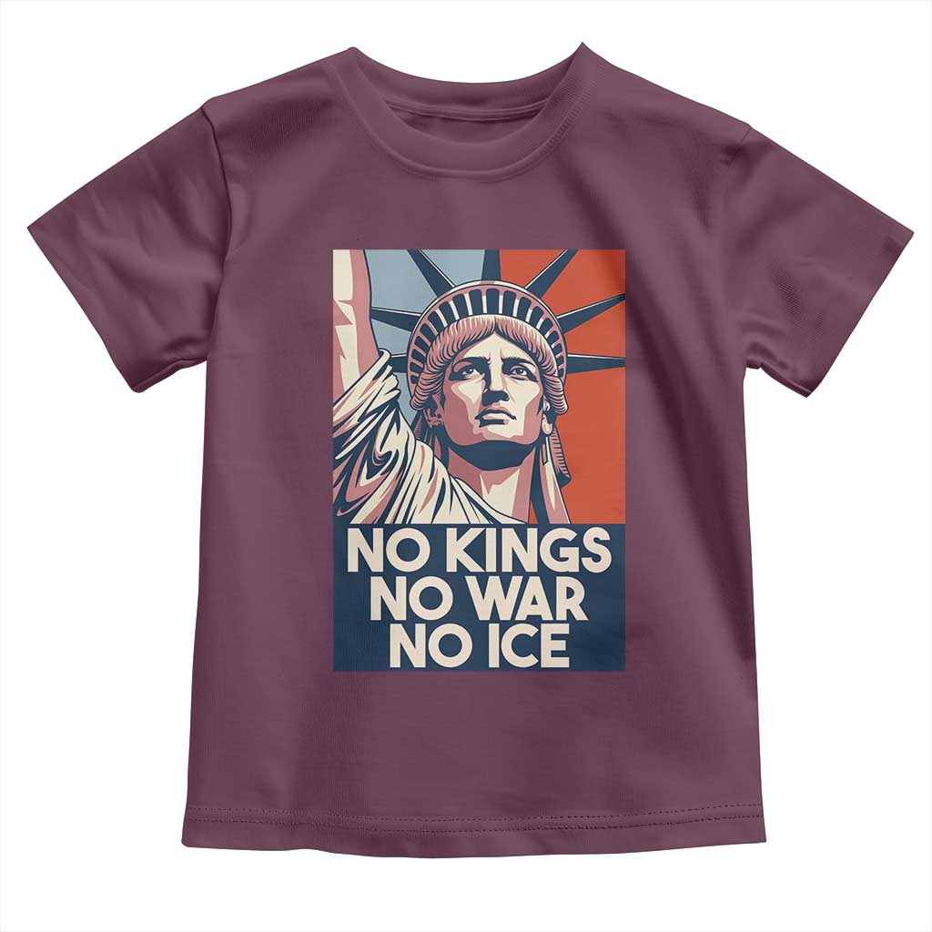 Statue Of Liberty No Kings No War No Ice Toddler T Shirt Freedom Protest Gift