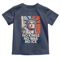 Statue Of Liberty No Kings No War No Ice Toddler T Shirt Freedom Protest Gift