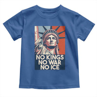 Statue Of Liberty No Kings No War No Ice Toddler T Shirt Freedom Protest Gift