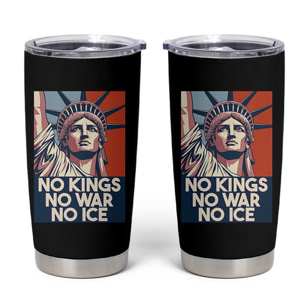 Statue Of Liberty No Kings No War No Ice Tumbler Cup Freedom Protest Gift