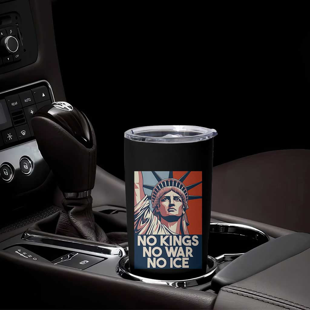 Statue Of Liberty No Kings No War No Ice Tumbler Cup Freedom Protest Gift