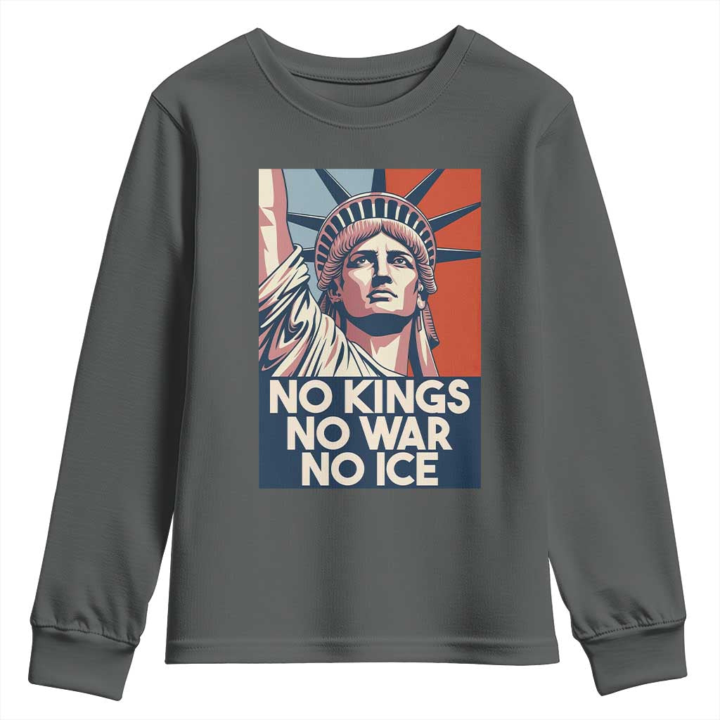 Statue Of Liberty No Kings No War No Ice Youth Sweatshirt Freedom Protest Gift