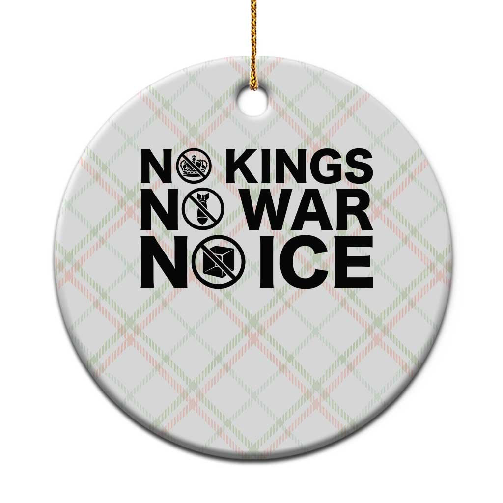 Anti Monarchy Political Ceramic Ornament No Kings No Wars No Ice