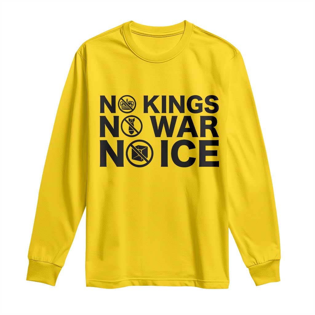 Anti Monarchy Political Long Sleeve Shirt No Kings No Wars No Ice