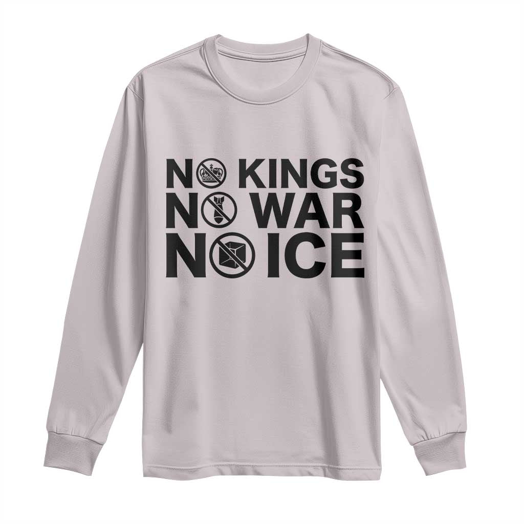 Anti Monarchy Political Long Sleeve Shirt No Kings No Wars No Ice