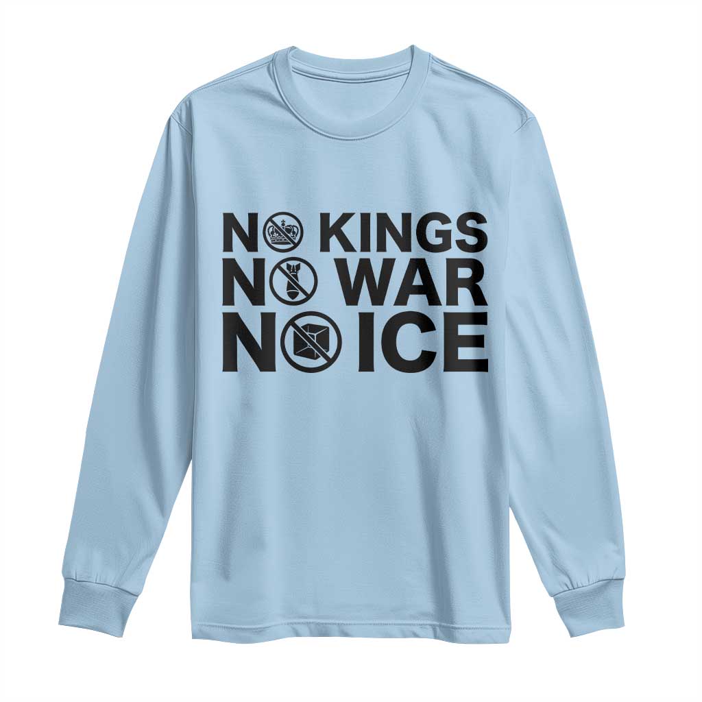 Anti Monarchy Political Long Sleeve Shirt No Kings No Wars No Ice
