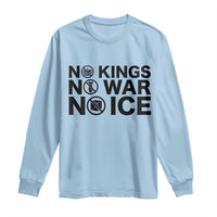 Anti Monarchy Political Long Sleeve Shirt No Kings No Wars No Ice
