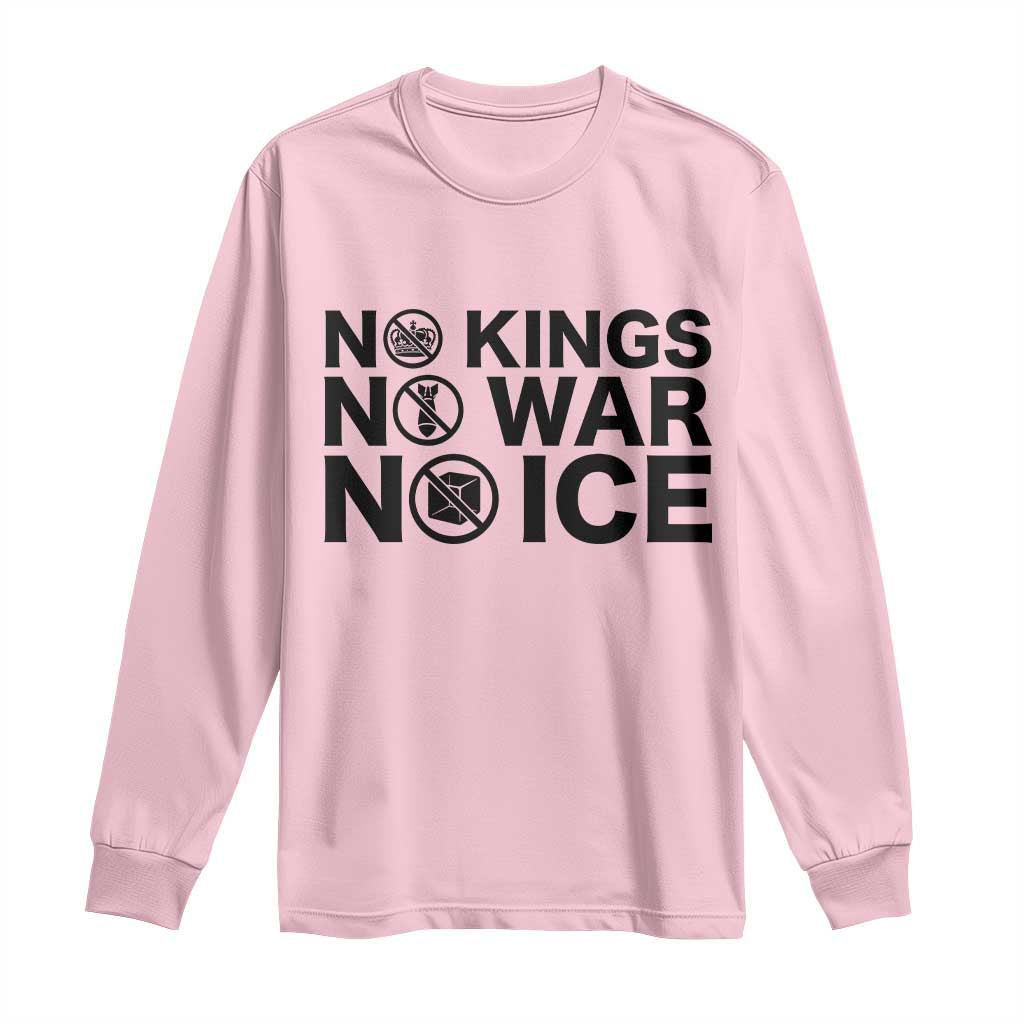Anti Monarchy Political Long Sleeve Shirt No Kings No Wars No Ice