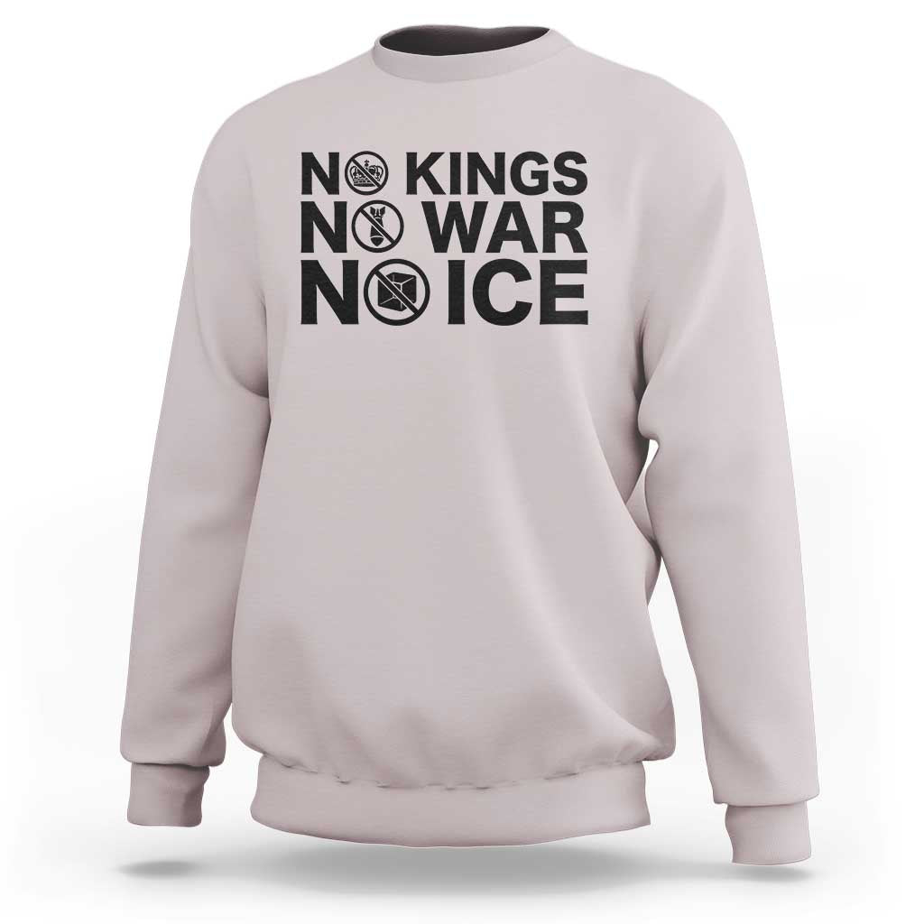 Anti Monarchy Political Sweatshirt No Kings No Wars No Ice