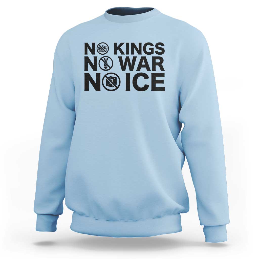 Anti Monarchy Political Sweatshirt No Kings No Wars No Ice