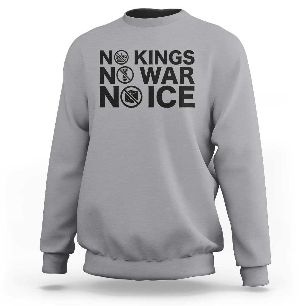 Anti Monarchy Political Sweatshirt No Kings No Wars No Ice