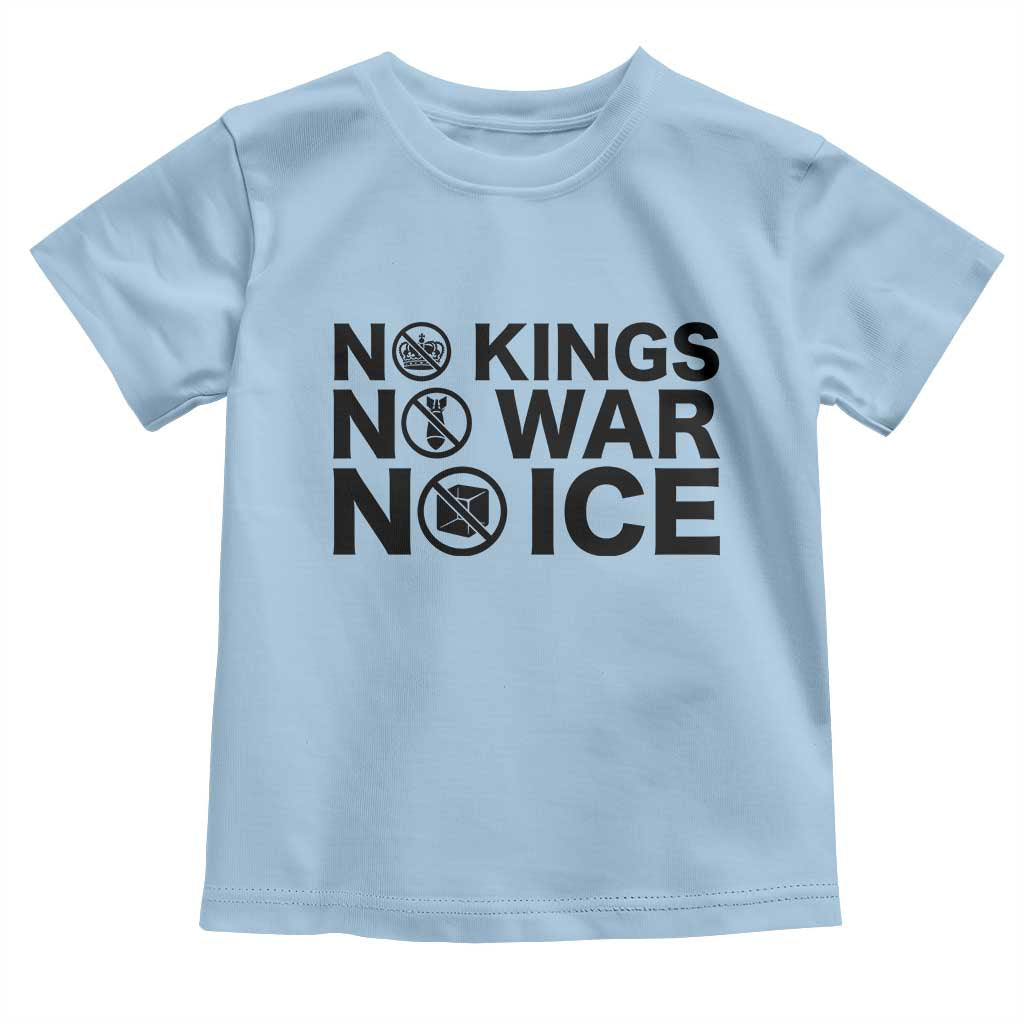 Anti Monarchy Political Toddler T Shirt No Kings No Wars No Ice