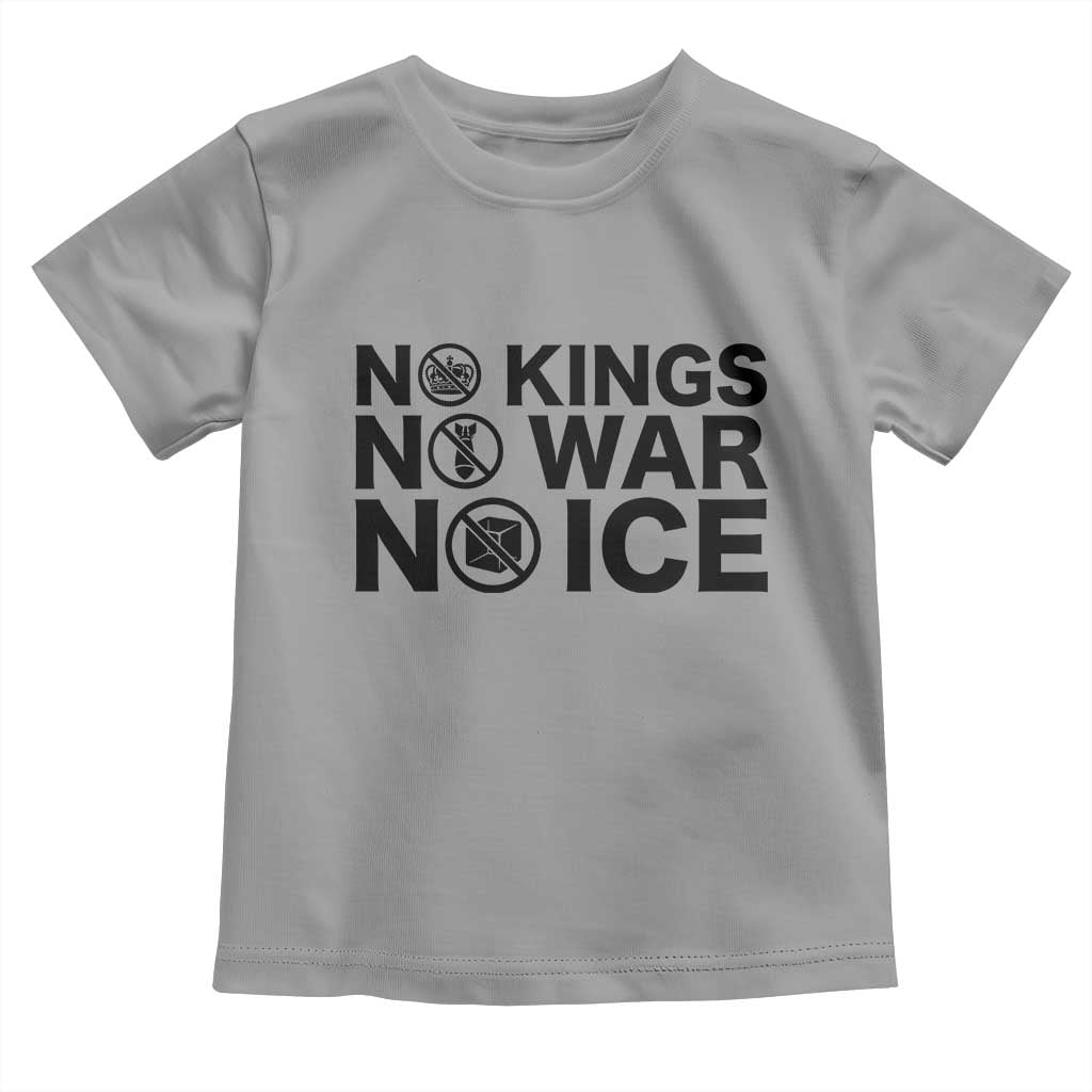 Anti Monarchy Political Toddler T Shirt No Kings No Wars No Ice