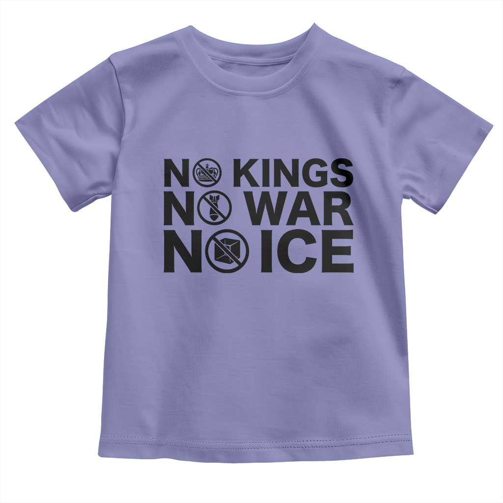 Anti Monarchy Political Toddler T Shirt No Kings No Wars No Ice