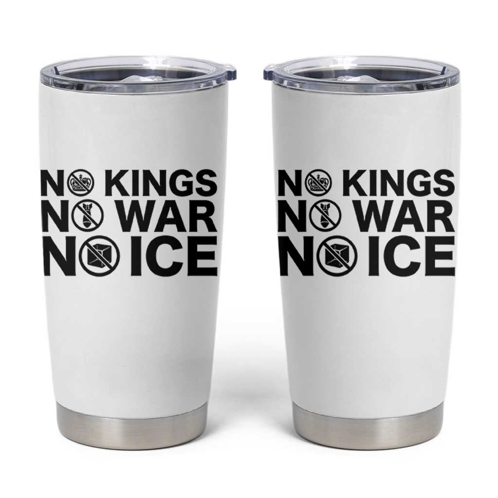 Anti Monarchy Political Tumbler Cup No Kings No Wars No Ice