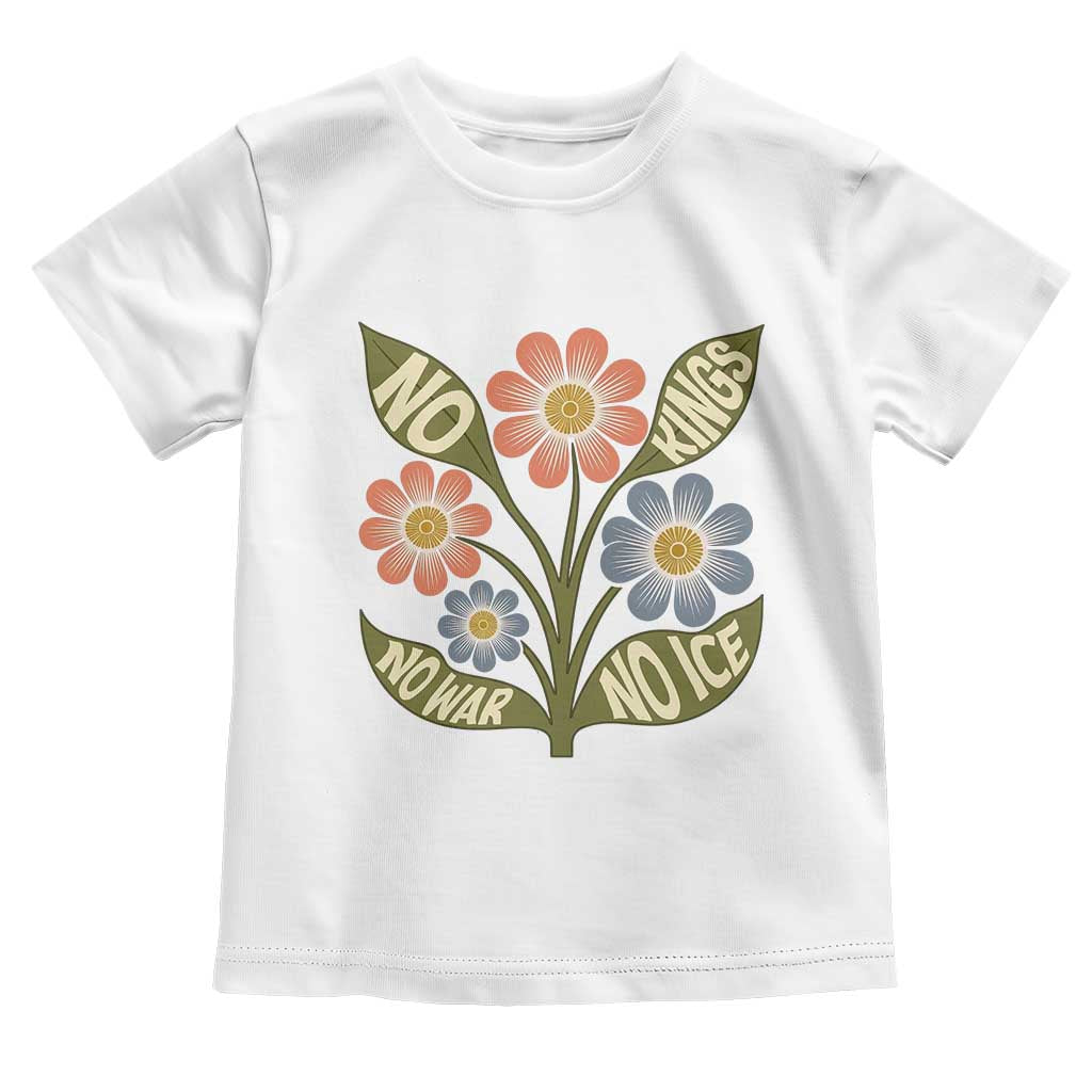 Wildflower Freedom Protest Toddler T Shirt No Kings No Wars No Ice