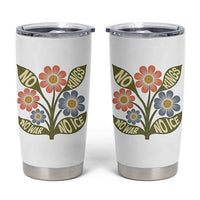 Wildflower Freedom Protest Tumbler Cup No Kings No Wars No Ice