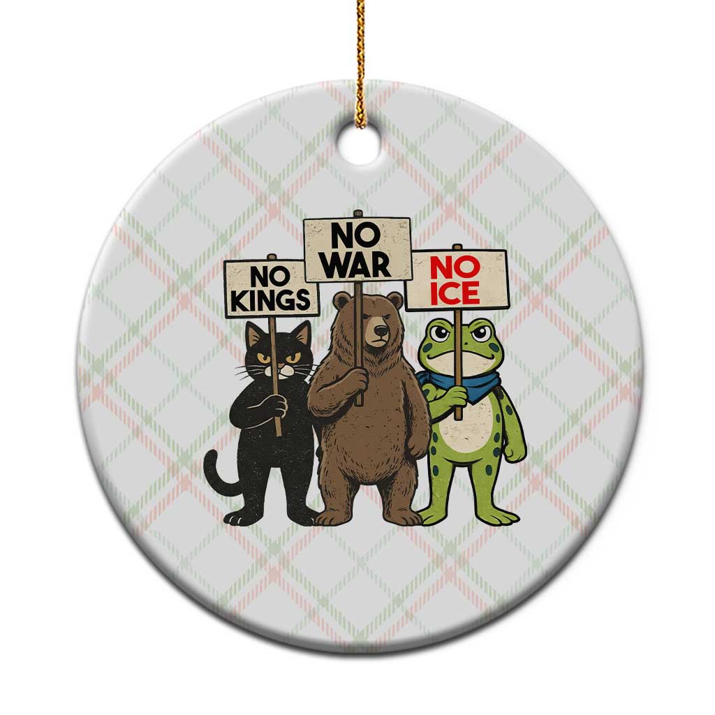 Funny Animal Protest Ceramic Ornament No Kings No Wars No Ice