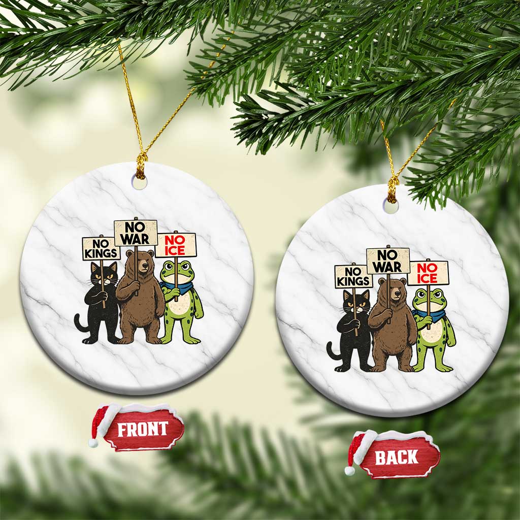 Funny Animal Protest Ceramic Ornament No Kings No Wars No Ice