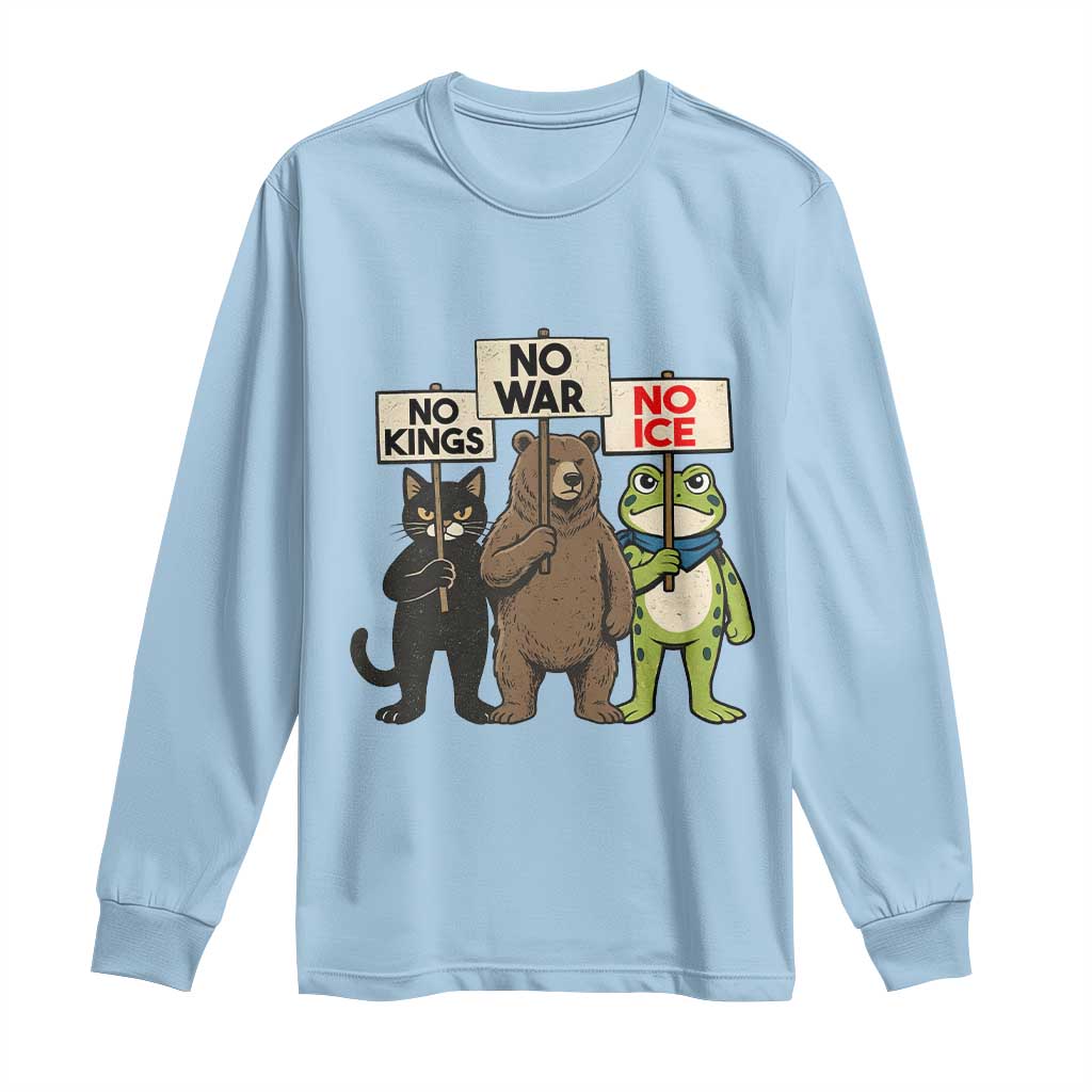 Funny Animal Protest Long Sleeve Shirt No Kings No Wars No Ice