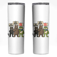 Funny Animal Protest Skinny Tumbler No Kings No Wars No Ice