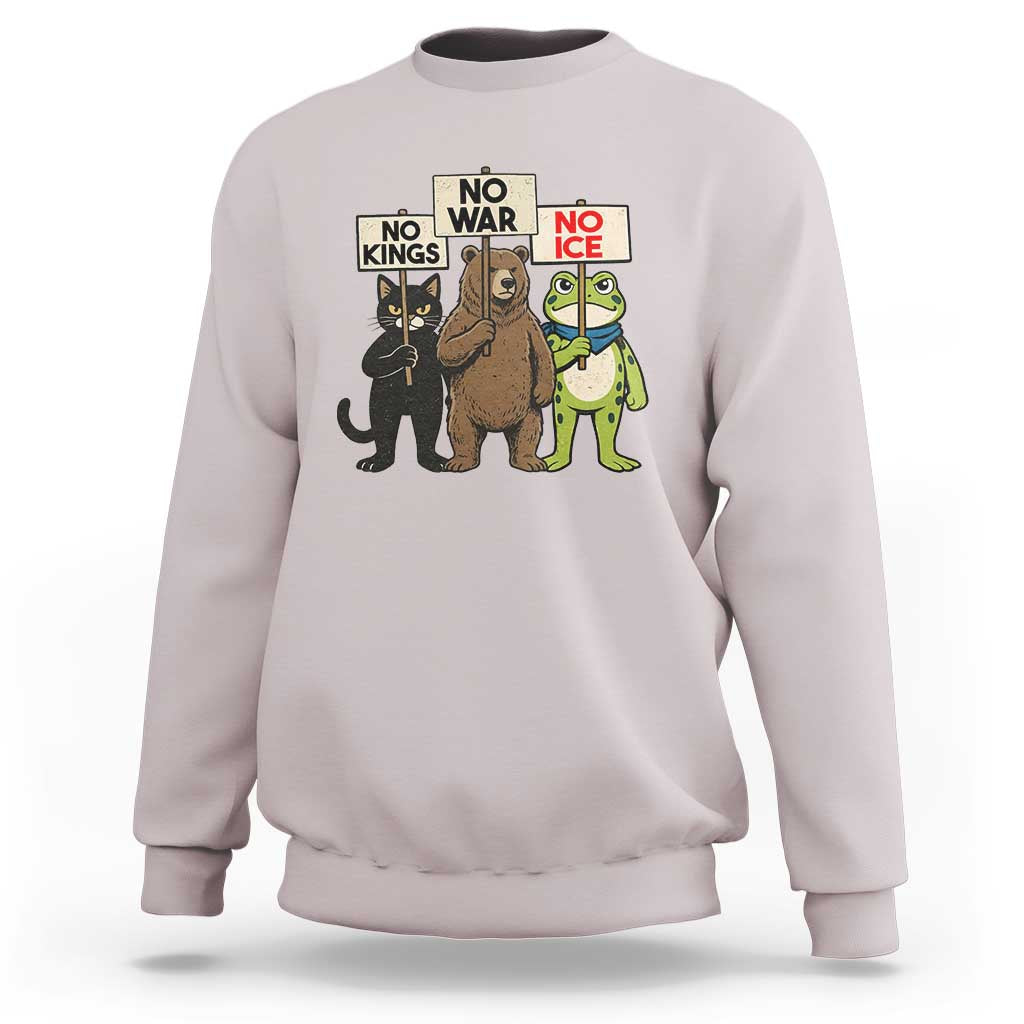 Funny Animal Protest Sweatshirt No Kings No Wars No Ice