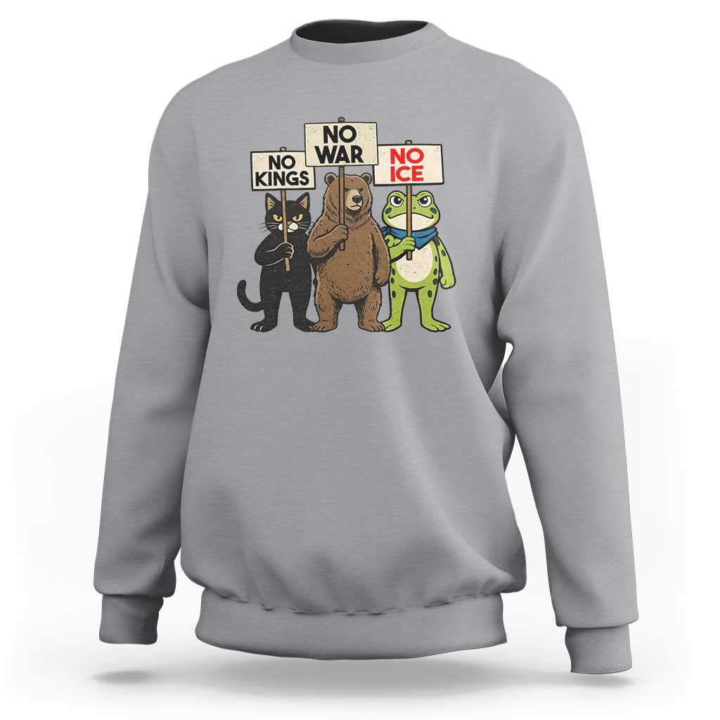 Funny Animal Protest Sweatshirt No Kings No Wars No Ice