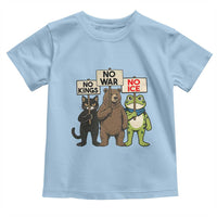 Funny Animal Protest Toddler T Shirt No Kings No Wars No Ice