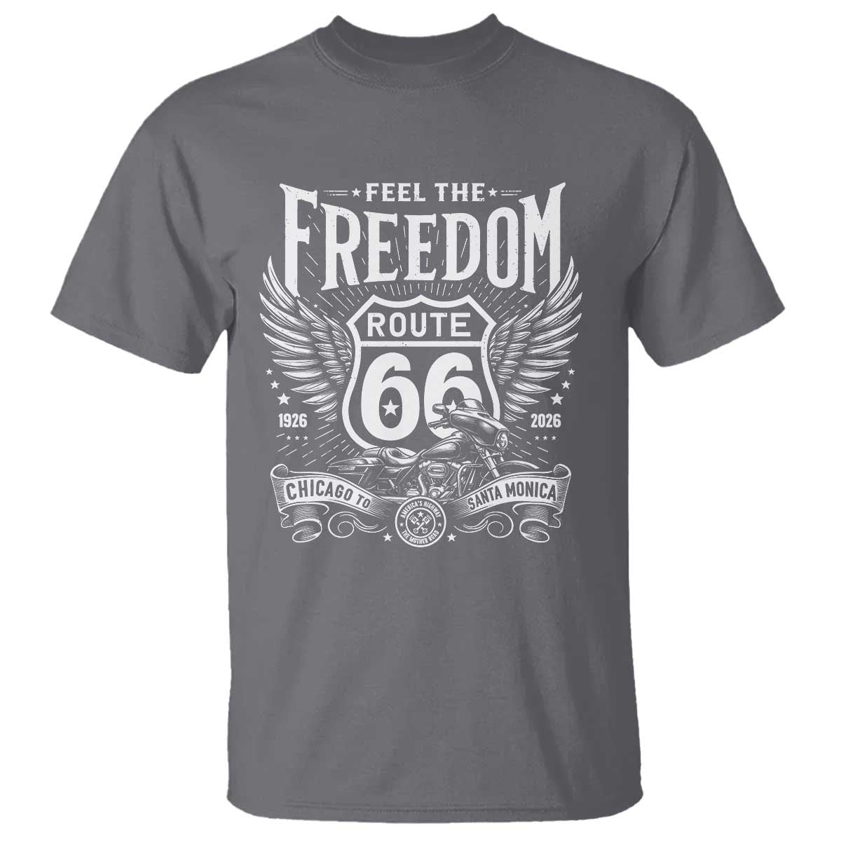 Feel The Freedom Route Highway 66 T Shirt 100th Anniversary Biker Road Trip Graphic