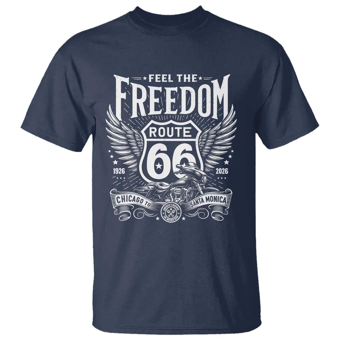 Feel The Freedom Route Highway 66 T Shirt 100th Anniversary Biker Road Trip Graphic