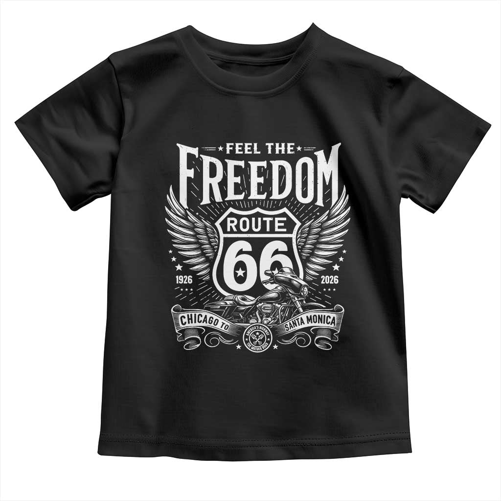 Feel The Freedom Route Highway 66 Toddler T Shirt 100th Anniversary Biker Road Trip Graphic