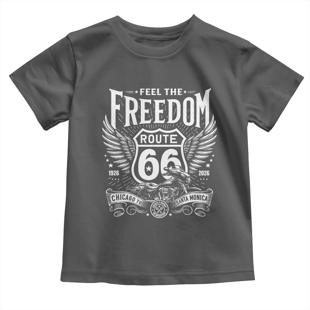 Feel The Freedom Route Highway 66 Toddler T Shirt 100th Anniversary Biker Road Trip Graphic